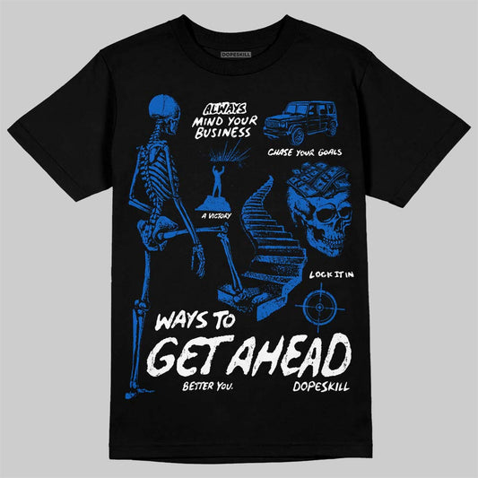 Jordan 11 "Space Jam" (2026) DopeSkill T-Shirt Ways To Get Ahead Graphic Streetwear - Black