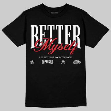 Jordan 9 Space Jam DopeSkill T-Shirt Better Myself Graphic Streetwear - Black