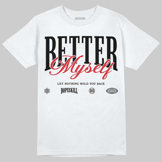 Jordan 9 Space Jam DopeSkill T-Shirt Better Myself Graphic Streetwear - White