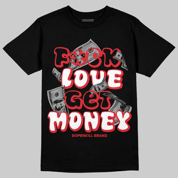 Jordan 9 Space Jam DopeSkill T-Shirt F#ck Love Get Money Graphic Streetwear - Black
