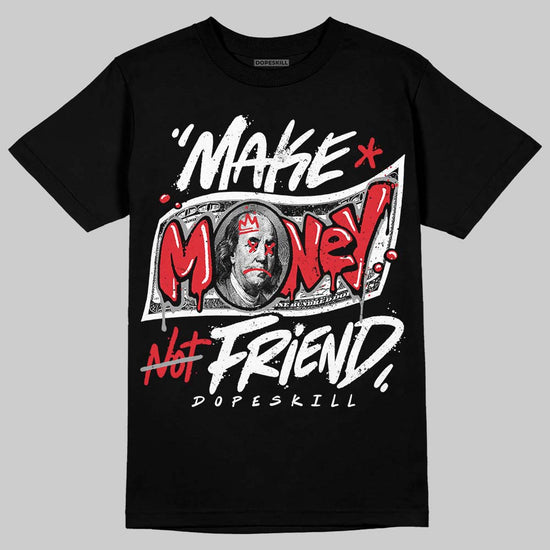 Jordan 9 Space Jam DopeSkill T-Shirt Make Money Not Friend Typo Graphic Streetwear - Black