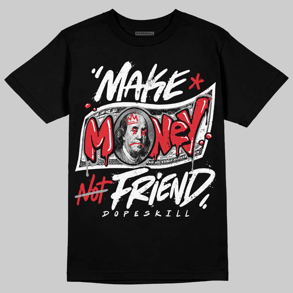 Jordan 9 Space Jam DopeSkill T-Shirt Make Money Not Friend Typo Graphic Streetwear - Black
