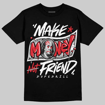 Jordan 9 Space Jam DopeSkill T-Shirt Make Money Not Friend Typo Graphic Streetwear - Black