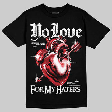 Jordan 9 Space Jam DopeSkill T-Shirt No Love For My Haters Graphic Streetwear - Black