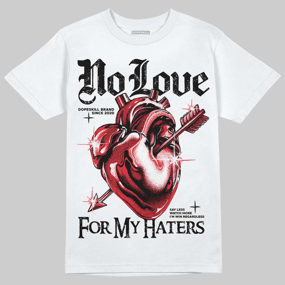 Jordan 9 Space Jam DopeSkill T-Shirt No Love For My Haters Graphic Streetwear - White