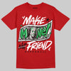 Jordan 4 Retro Toro Bravo DopeSkill T-Shirt Make Money Not Friend Typo Graphic Streetwear - Red