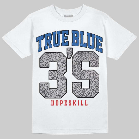 Jordan 3 "True Blue" DopeSkill T-Shirt Jordan 3 True Blue 3S Graphic Streetwear - White 