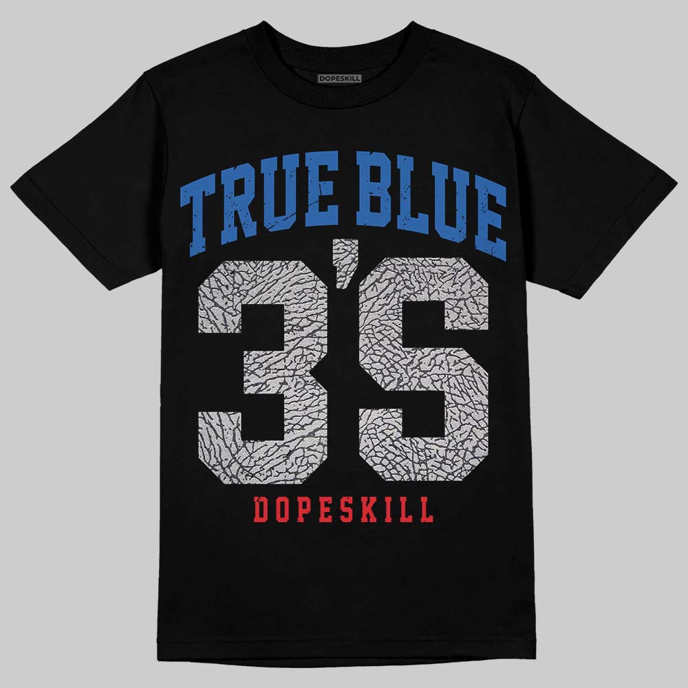 Jordan 3 "True Blue" DopeSkill T-Shirt Jordan 3 True Blue 3S Graphic Streetwear - Black