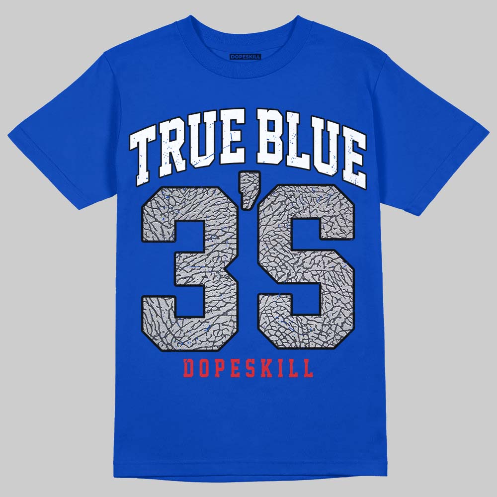 Jordan 3 "True Blue" DopeSkill T-Shirt Jordan 3 True Blue 3S Graphic Streetwear - Royal