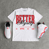 White Infrared 6s DopeSkill T-Shirt Better Myself Graphic