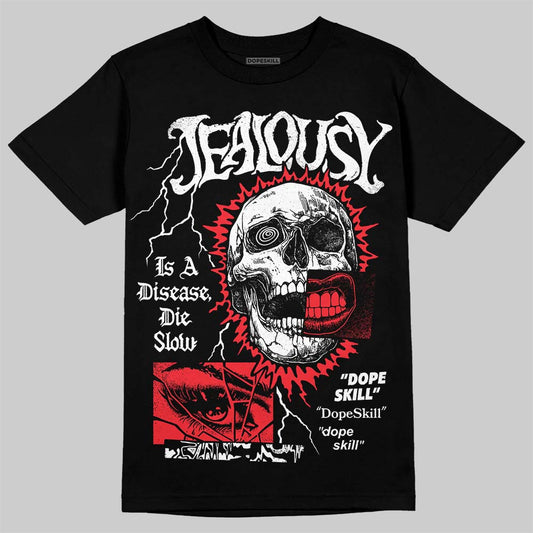 Jordan 6 OG “White Infrared” DopeSkill T-Shirt Jealousy Graphic Streetwear - Black