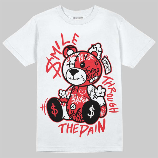 Jordan 6 OG “White Infrared” DopeSkill T-Shirt Smile Through The Pain Graphic Streetwear - White