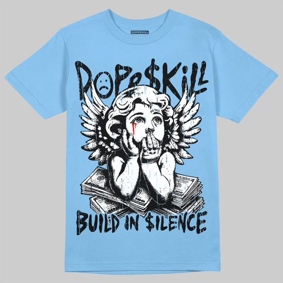 Jordan 11 University Blue DopeSkill T-Shirt Build in Silence Graphic Streetwear - carolina Blue
