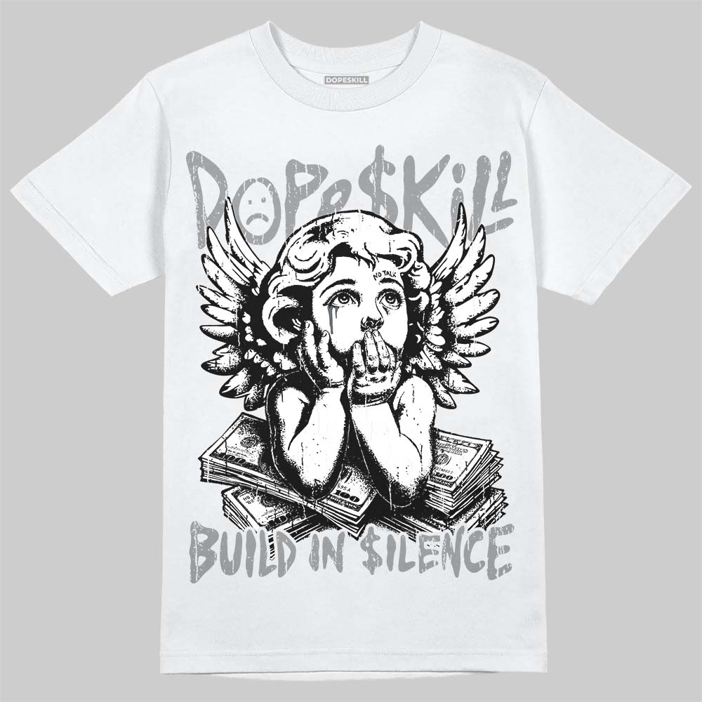 Jordan 5 Wolf Grey DopeSkill T-Shirt Build in Silence Graphic Streetwear - White
