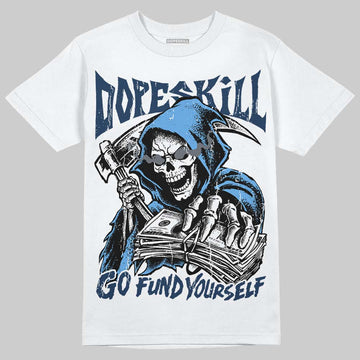 Jordan 13 Flint DopeSkill T-Shirt Go Fund Your Self Graphic Streetwear - White