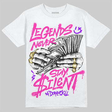 Dunk Triple Pink DopeSkill T-Shirt Legends Never Stay Silent Graphic Streetwear - White