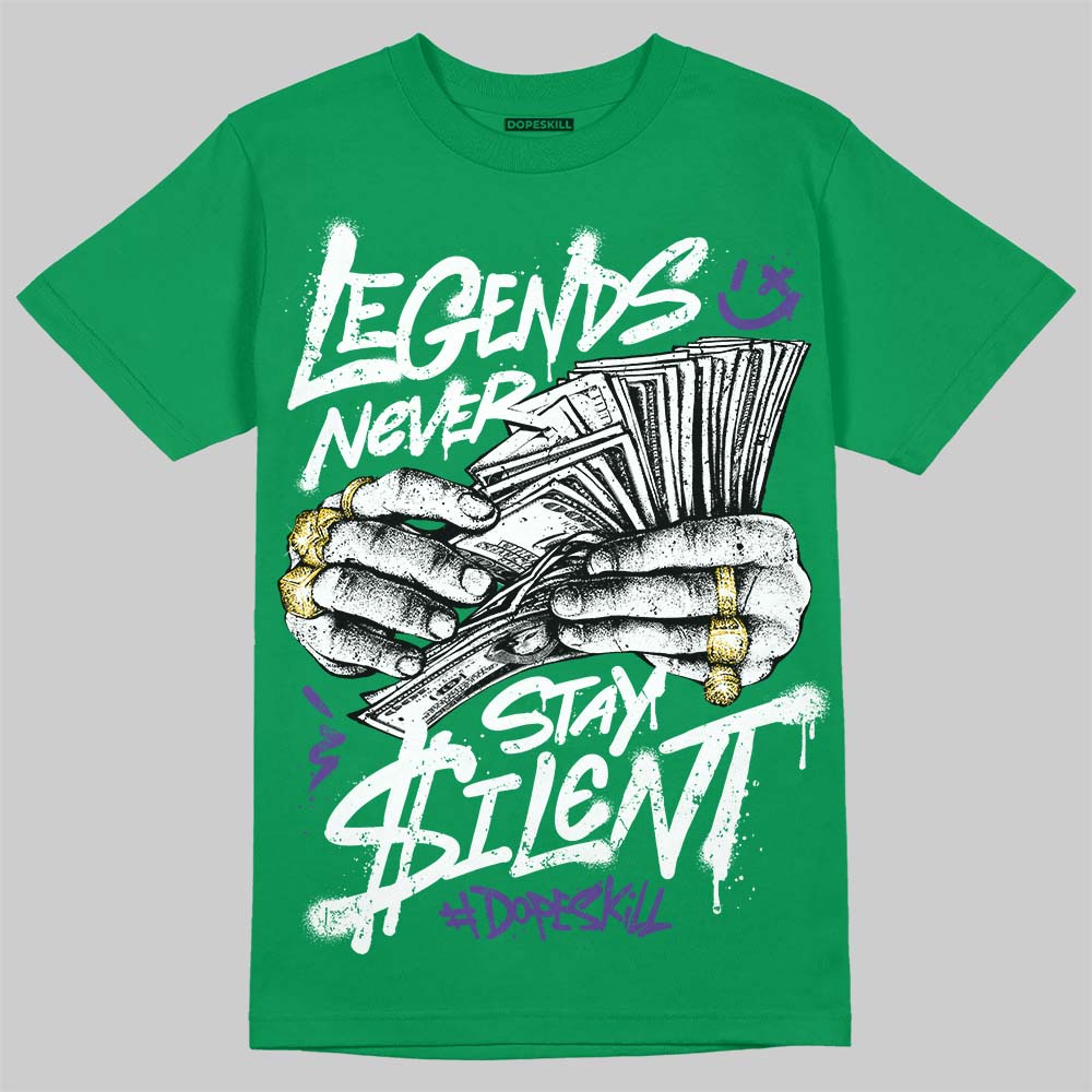 Jordan 12 Bucks DopeSkill T-Shirt Legends Never Stay Silent Graphic Streetwear - Irish green