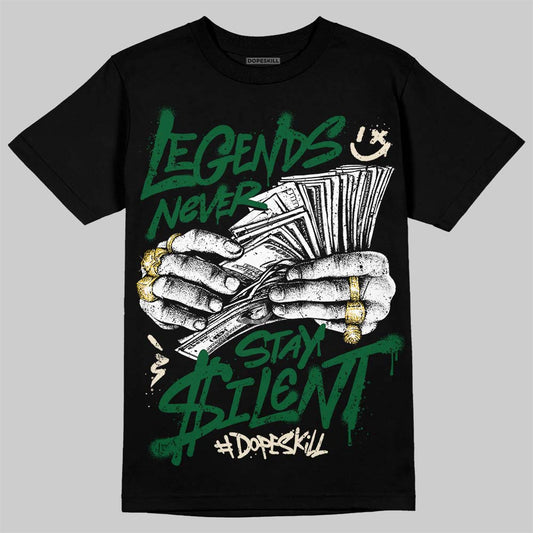 Jordan 14 Forest Green DopeSkill T-Shirt Legends Never Stay Silent Graphic Streetwear - Black
