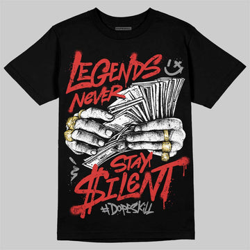 Jordan 4 Toro Bravo DopeSkill T-Shirt Legends Never Stay Silent Graphic Streetwear - Black