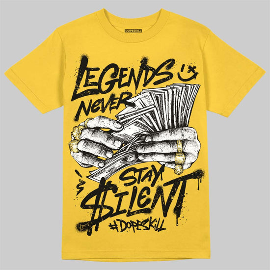 Jordan 4 Tour Yellow DopeSkill T-Shirt Legends Never Stay Silent Graphic Streetwear - Daisy