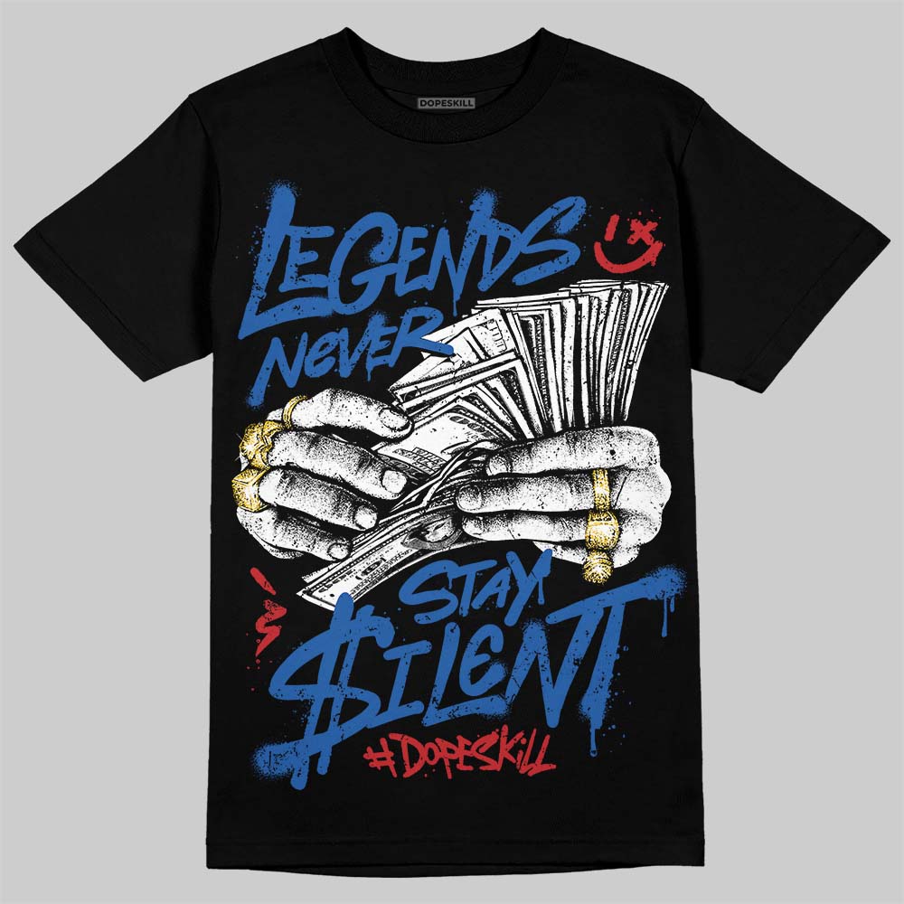 Jordan 3 True Blue DopeSkill T-Shirt Legends Never Stay Silent Graphic Streetwear - Black