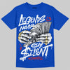 Jordan 3 True Blue DopeSkill T-Shirt Legends Never Stay Silent Graphic Streetwear - Royal