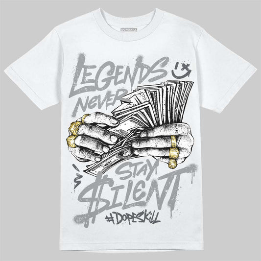 Jordan 5 Wolf Grey DopeSkill T-Shirt Legends Never Stay Silent Graphic Streetwear - White