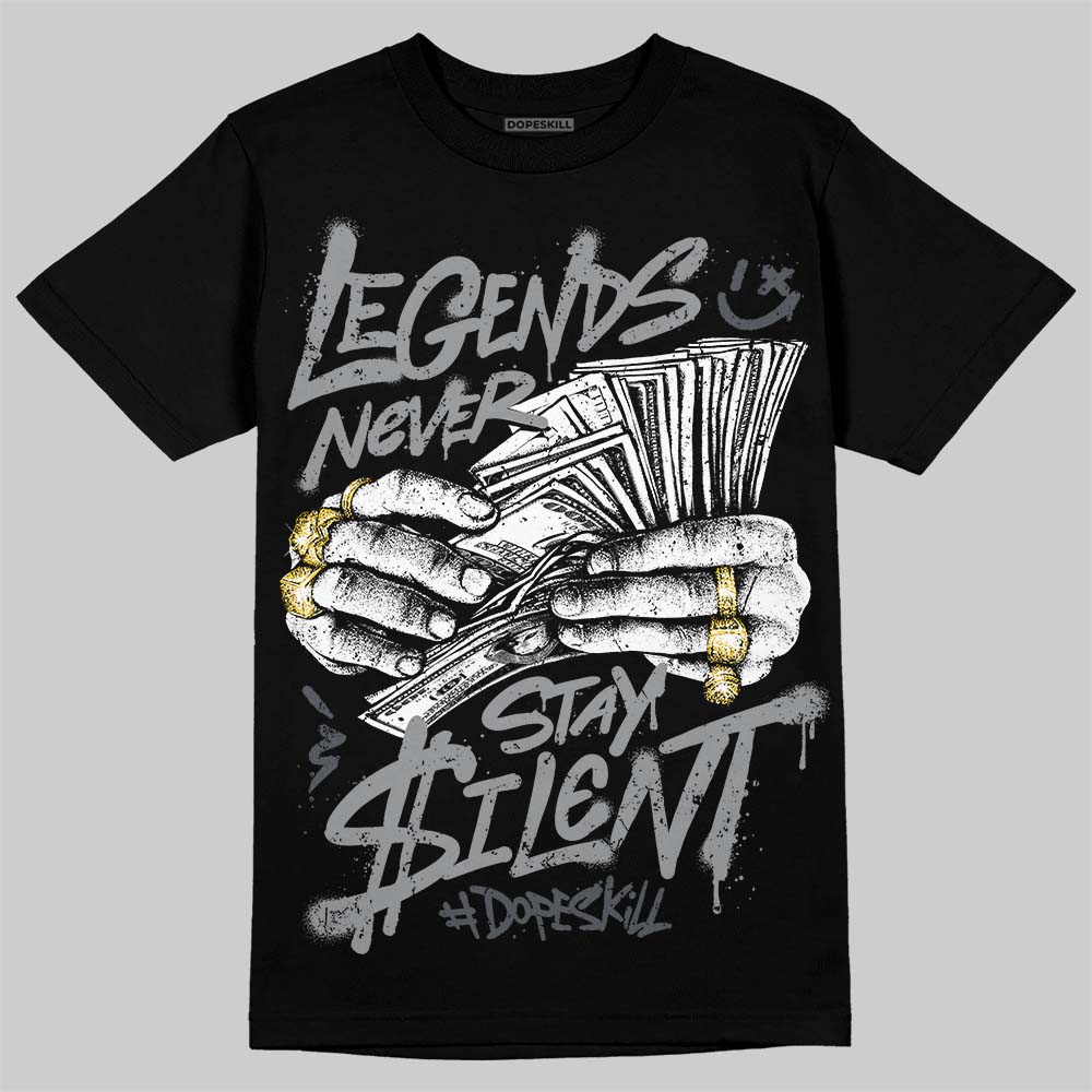 Jordan 5 Wolf Grey DopeSkill T-Shirt Legends Never Stay Silent Graphic Streetwear - Black