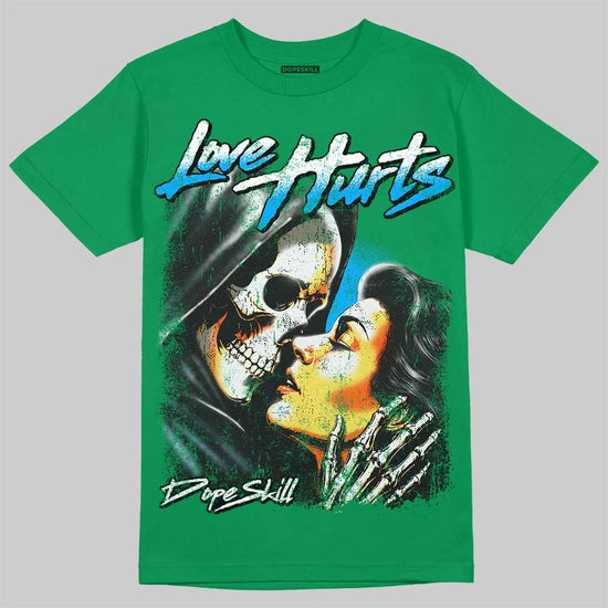 Jordan 12 Bucks DopeSkill T-Shirt Love Hurts Graphic Streetwear - Irish Green