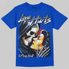 Jordan 3 True Blue DopeSkill T-Shirt Love Hurts Graphic Streetwear - Royal