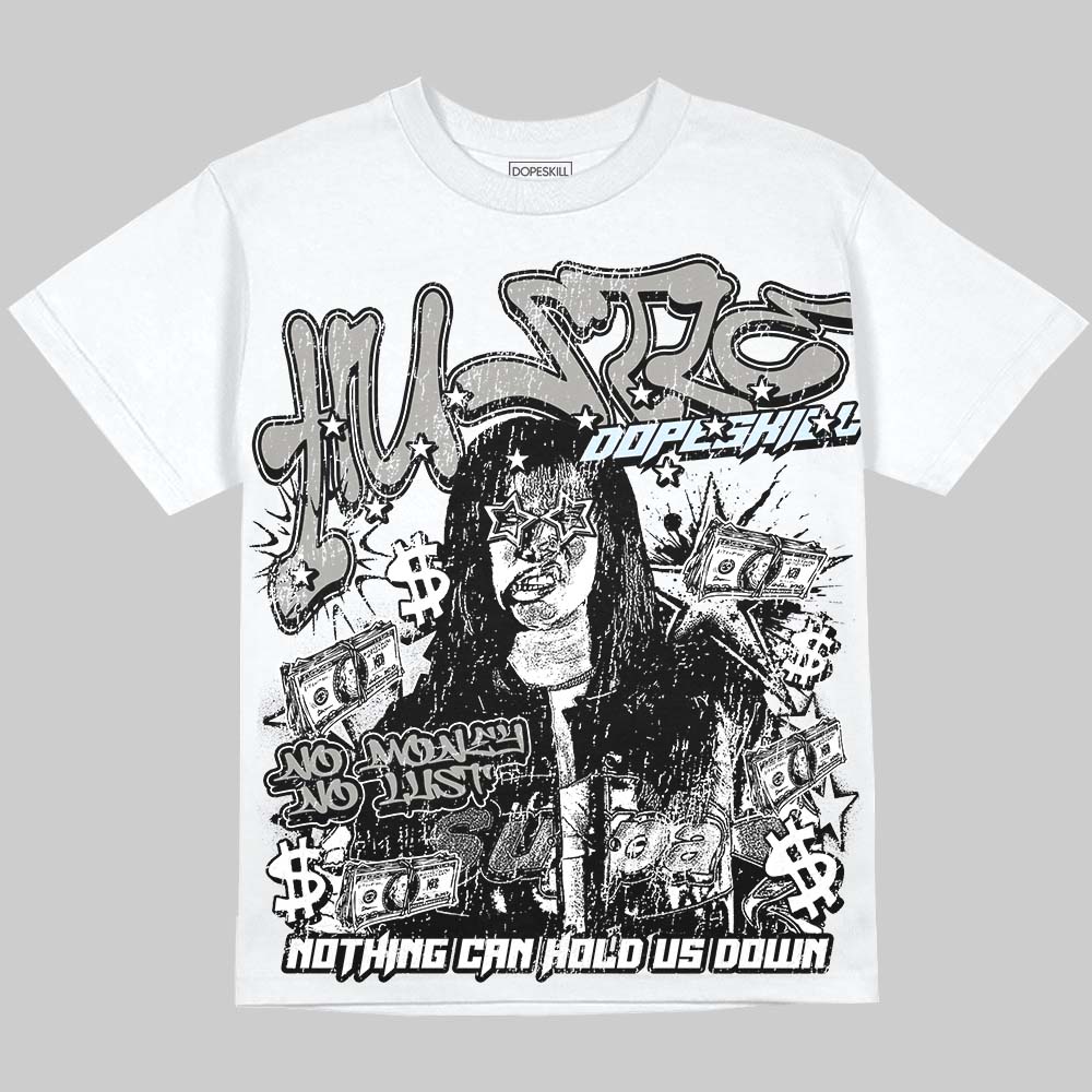 Jordan 11 Cool Grey DopeSkill Oversize Print T-Shirt No Money No Lust Graphic Streetwear - White