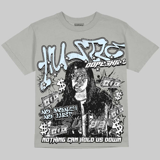 Jordan 11 Cool Grey DopeSkill Oversize Print T-Shirt No Money No Lust Graphic Streetwear - Grey