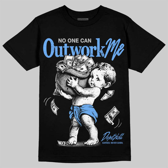 Jordan 5 Black University Blue DopeSkill T-Shirt No One Can Outwork Me Graphic Streetwear - Black