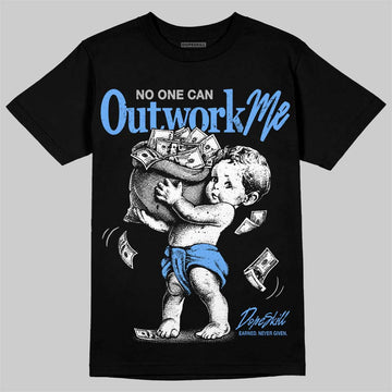 Jordan 5 Black University Blue DopeSkill T-Shirt No One Can Outwork Me Graphic Streetwear - Black