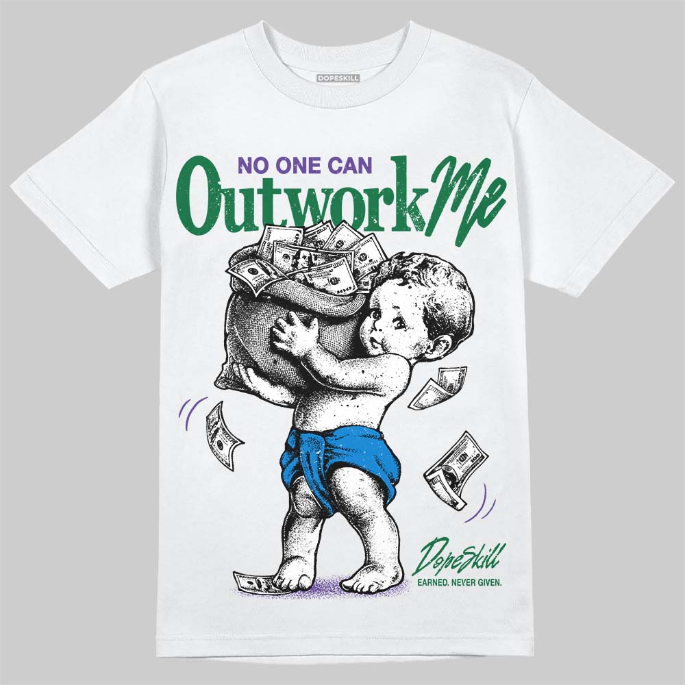 Jordan 12 Bucks DopeSkill T-Shirt No One Can Outwork Me Graphic Streetwear - White 