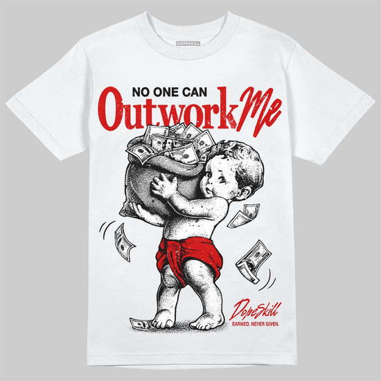 Jordan 9 Space Jam DopeSkill T-Shirt No One Can Outwork Me Graphic Streetwear - White 