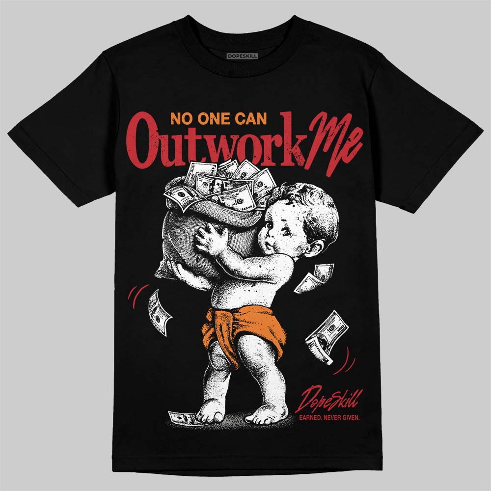 Jordan 5 Sunset DopeSkill T-Shirt No One Can Outwork Me Graphic Streetwear -0 Black