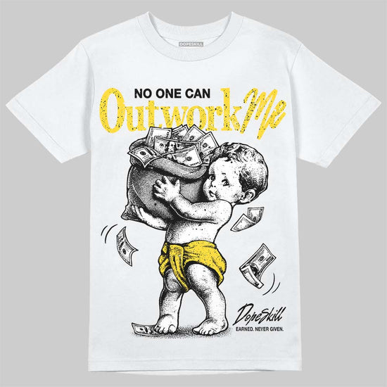 Jordan 4 Tour Yellow DopeSkill T-Shirt No One Can Outwork Me Graphic Streetwear - White