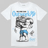 Jordan 14 Black and University Blue DopeSkill T-Shirt No One Can Outwork Me Graphic Streetwear - White