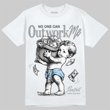Jordan 5 Wolf Grey  DopeSkill T-Shirt No One Can Outwork Me Graphic Streetwear - White