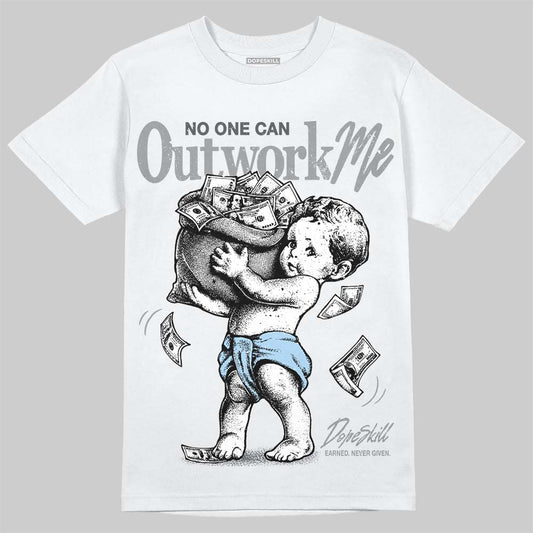 Jordan 5 Wolf Grey  DopeSkill T-Shirt No One Can Outwork Me Graphic Streetwear - White