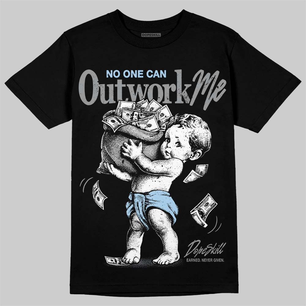 Jordan 5 Wolf Grey  DopeSkill T-Shirt No One Can Outwork Me Graphic Streetwear - Black