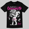 Dunk Triple Pink DopeSkill T-Shirt No One Can Outwork Me Graphic Streetwear - Black