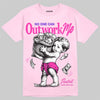 Dunk Triple Pink DopeSkill T-Shirt No One Can Outwork Me Graphic Streetwear - Light Pink