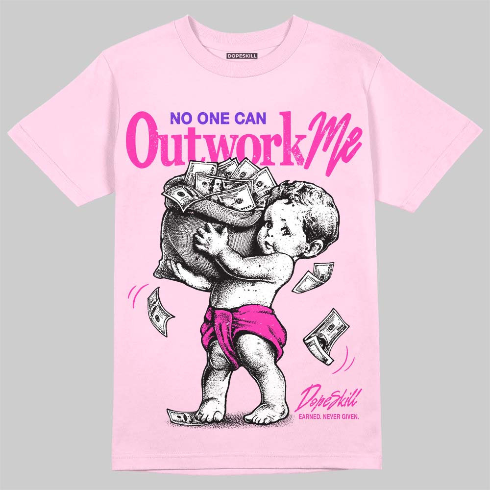 Dunk Triple Pink DopeSkill T-Shirt No One Can Outwork Me Graphic Streetwear - Light Pink