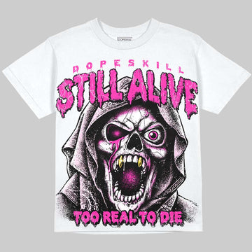 Dunk Triple Pink DopeSkill Oversize Print T-Shirt Still Alive Graphic Streetwear - White