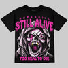Dunk Triple Pink DopeSkill Oversize Print T-Shirt Still Alive Graphic Streetwear - Black