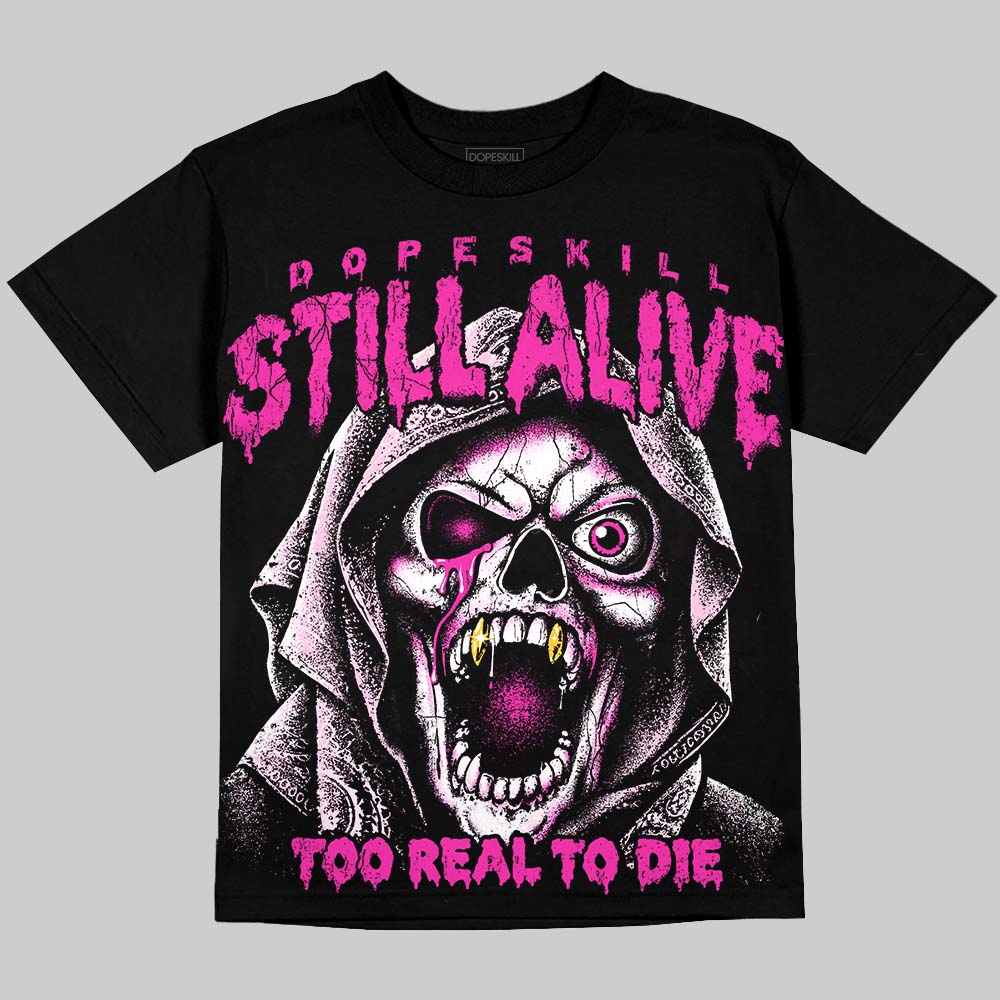 Dunk Triple Pink DopeSkill Oversize Print T-Shirt Still Alive Graphic Streetwear - Black