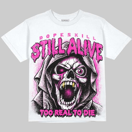 Dunk Triple Pink DopeSkill Oversize Print T-Shirt Still Alive Graphic Streetwear - White 