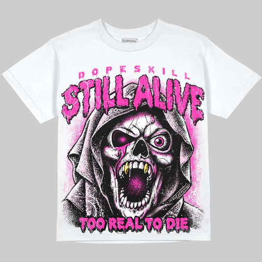 Dunk Triple Pink DopeSkill Oversize Print T-Shirt Still Alive Graphic Streetwear - White 